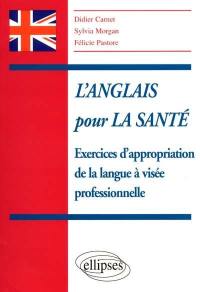 L'anglais pour la santé : exercices d'appropriation de la langue à visée professionnelle