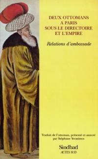 Deux Ottomans à Paris sous la Directoire et l'Empire : relations d'ambassade