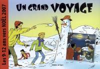 Un grand voyage : les 9-12 ans vers Noël 2007