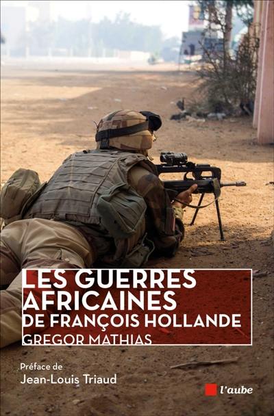 Les guerres africaines de François Hollande