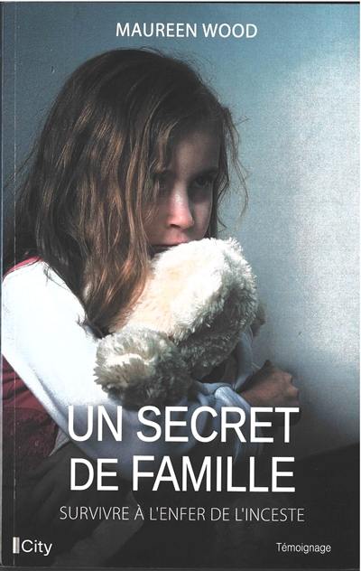 Un secret de famille : survivre à l'enfer de l'inceste