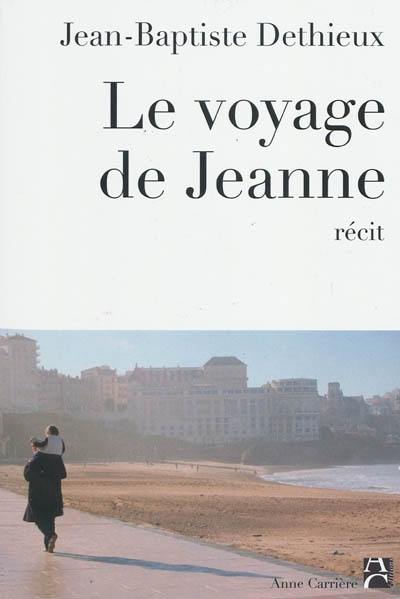 Le voyage de Jeanne : récit