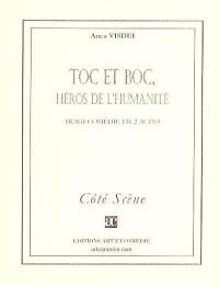 Toc et Boc, héros de l'humanité : tragi-comédie en 2 actes