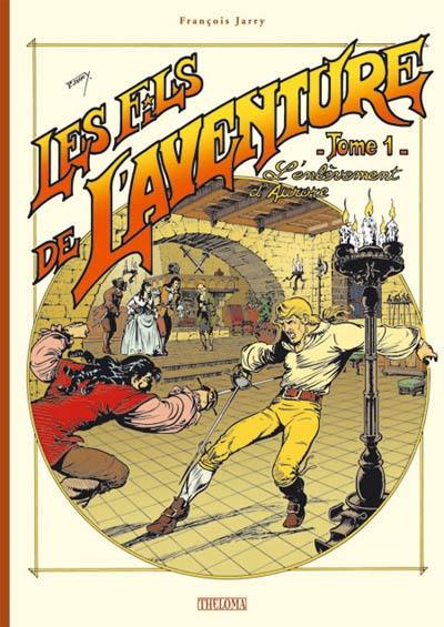 Les fils de l'aventure. Vol. 1. L'enlèvement d'Aurore