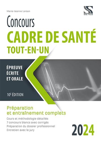 Concours cadre de santé 2024 tout-en-un : préparation et entraînement complets : épreuve écrite et orale