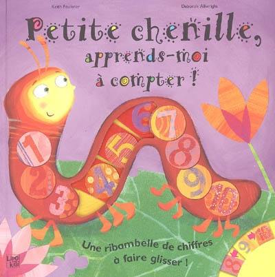 Petite chenille, apprends-moi à compter !