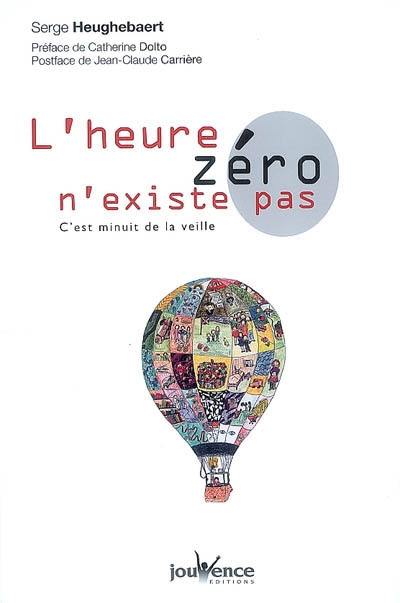 L'heure zéro n'existe pas : c'est minuit de la veille