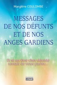 Messages de nos défunts et de nos anges gardiens : et si un être cher décédé tentait de vous parler...