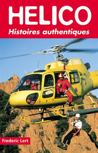 Hélico : histoires authentiques