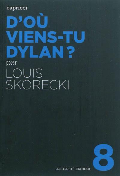 D'où viens-tu Dylan ?