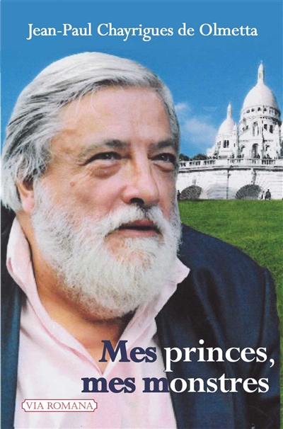 Mes princes, mes monstres : portraits et rencontres : docuroman