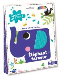 Mon livre bain éléphant farceur : avec un jet d'eau !