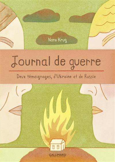 Journal de guerre : deux témoignages, d'Ukraine et de Russie