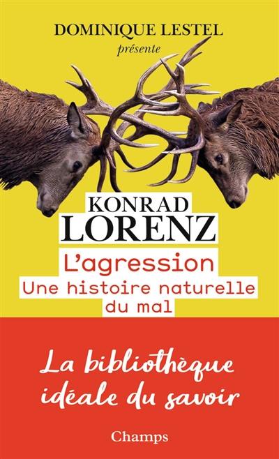 L'agression : une histoire naturelle du mal