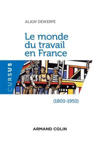 Le monde du travail en France : 1800-1950