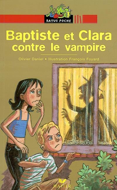 Baptiste et Clara contre le vampire