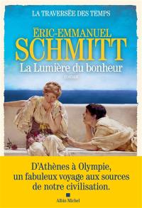 La traversée des temps. Vol. 4. La lumière du bonheur