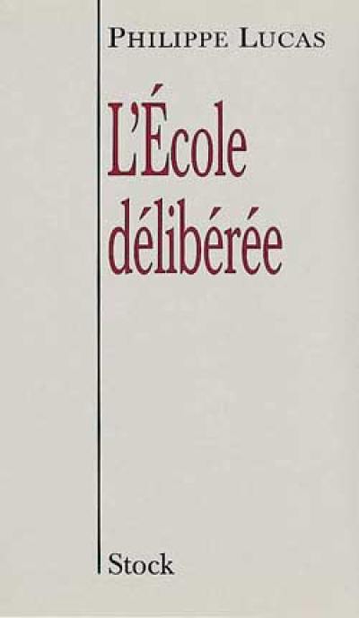 L'école délibérée