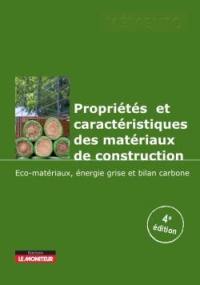 Propriétés et caractéristiques des matériaux de construction : éco-matériaux, énergie grise et bilan carbone