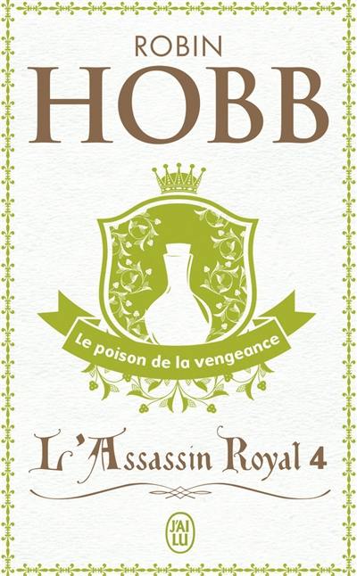 L'assassin royal. Vol. 4. Le poison de la vengeance