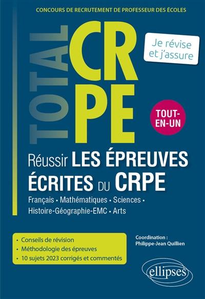 Réussir les épreuves écrites du CRPE, tout-en-un : français, mathématiques, sciences, histoire géographie EMC, arts : concours de recrutement de professeur des écoles, je révise et j'assure