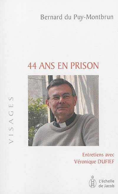 44 ans en prison : entretiens avec Véronique Dufief