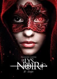 Le lys noir. Vol. 2. L'enfer