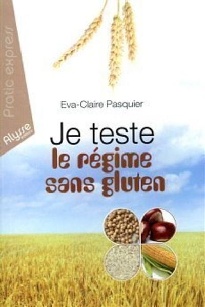 Je teste le régime sans gluten