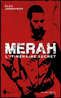 Merah, l'itinéraire secret