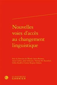 Nouvelles voies d'accès au changement linguistique