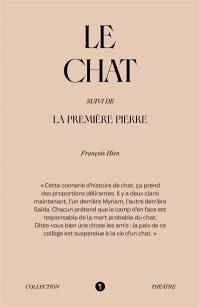 Le chat. La première pierre