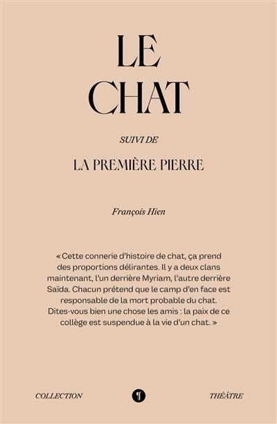 Le chat. La première pierre