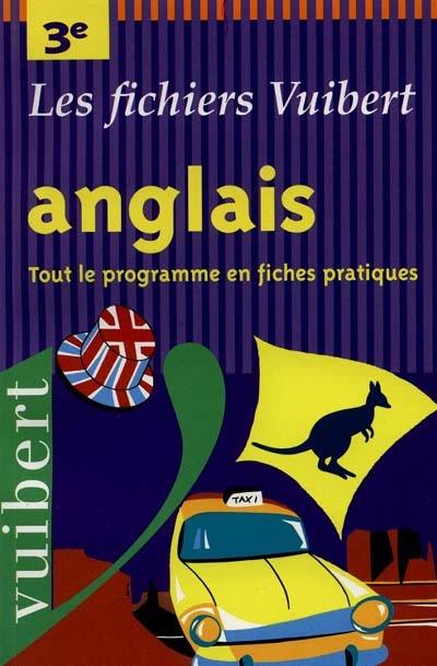 Anglais 3e : tout le programme en fiches pratiques