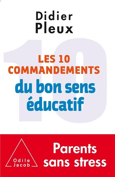 Les 10 commandements du bon sens éducatif