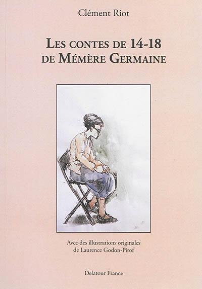 Les contes de 14-18 de mémère Germaine