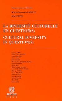 La diversité culturelle en question(s). Cultural diversity in question(s)