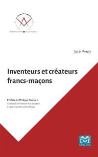 Inventeurs et créateurs francs-maçons : ils ont contribué au progrès de l'humanité