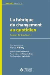 La fabrique du changement au quotidien : paroles de directeurs