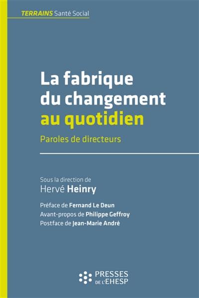 La fabrique du changement au quotidien : paroles de directeurs