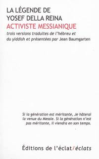 La légende de Yosef della Reina, activiste messianique