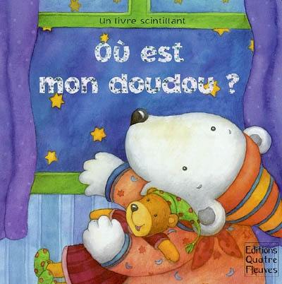 Où est mon doudou ? : un livre scintillant