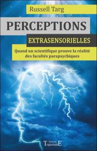 Perceptions extrasensorielles : quand un scientifique prouve la réalité des facultés parapsychiques