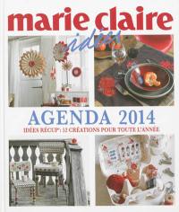 Agenda 2014 Marie-Claire idées : idées récup' : 52 créations pour toute l'année