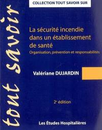 La sécurité incendie dans un établissement de santé : organisation, prévention et responsabilités