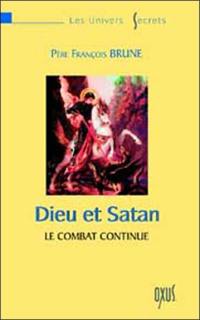 Dieu et Satan : le combat continue