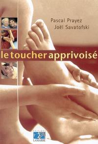 Le toucher apprivoisé