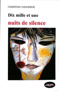 Dix mille et une nuits de silence