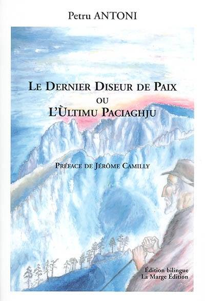 Le dernier diseur de paix ou L'ultimu paciaghju