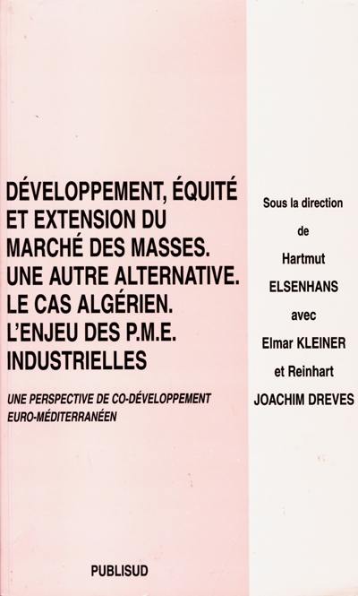 Développement, équité et extension du marché des masses : une autre altarnative, le cas algérien