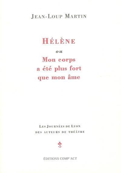 Hélène ou Mon corps a été plus fort que mon âme